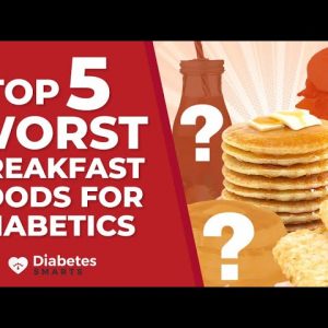Top 5 Worst Breakfast Foods For Diabetics (plus 1 Secretly Dangerous Breakfast Ingredient)