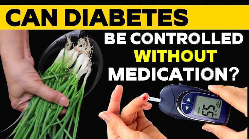 Can Diabetes be Controlled Without Medication? | Free Diabetes