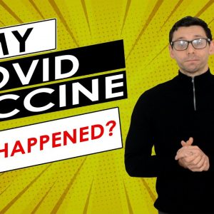 My Covid 19 Vaccine - Here's What Happened