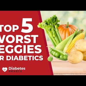 Top 5 Worst Vegetables For Diabetics