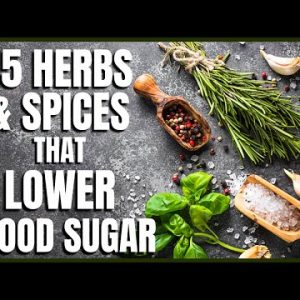 15 Super Herbs and Spices That Lower Blood Sugar