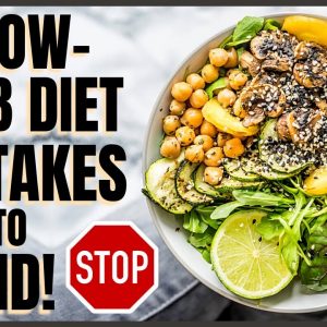 7 Low-Carb Diet Mistakes to Avoid