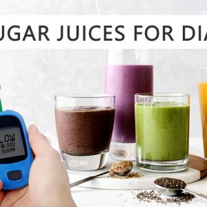 Low Sugar Juices for Diabetes (Low Sugar Smoothies For Diabetes) | Free Diabetes