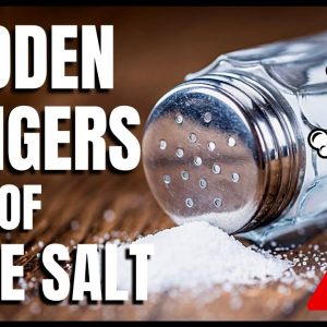 Hidden Dangers of Table Salt