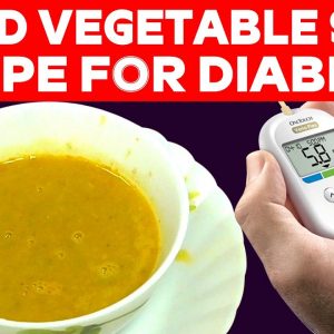 Mixed Vegetable Soup Recipe for Diabetes | Free Diabetes