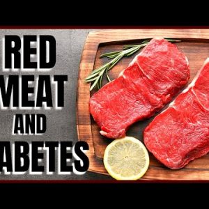 Red Meat and Diabetes