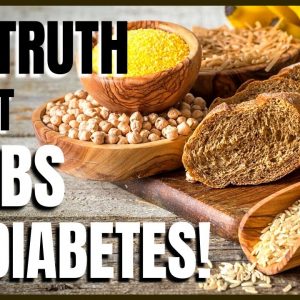 The Shocking Truth About Carbs and Diabetes!