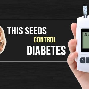 This Seeds Control Diabetes | Free Diabetes