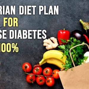 Vegetarian Diet Plan for Reverse Diabetes 100% | Free Diabetes