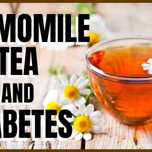 Chamomile Tea and Diabetes