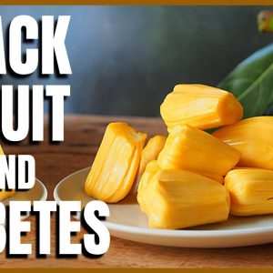 Jackfruit and Diabetes