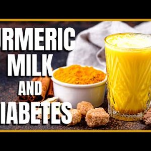 Turmeric Milk and Diabetes