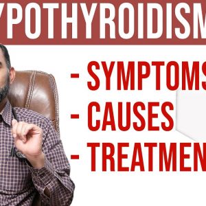 Hypothyroidism - Symptoms, Causes And Treatment - Dr. Kalyan Chakravarthy