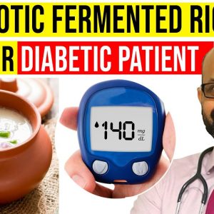 Pro-Biotic Fermented Rice Good For Diabetes .? - Dr. Ravi Sankar Erukulapati