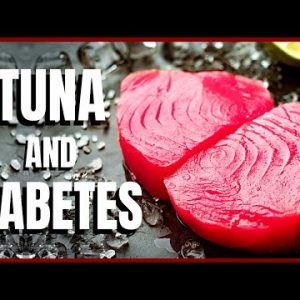 Tuna and Diabetes