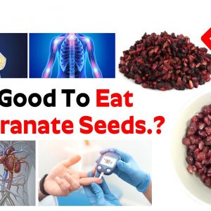 Is It Good To Eat Pomegranate Seeds.? - Can You Eat Pomegranate Seeds? | Dr. CL Venkata Rao