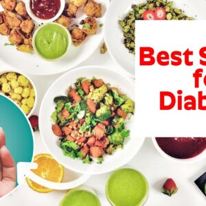 Best Snack Ideas If You Have Diabetes - Easy and Quick Snack Ideas for People With Diabetes