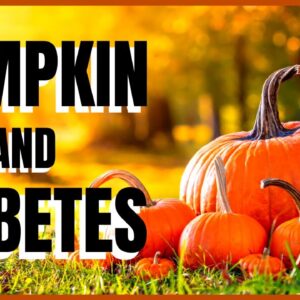 Pumpkin and Diabetes