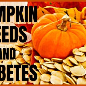 Pumpkin Seeds and Diabetes