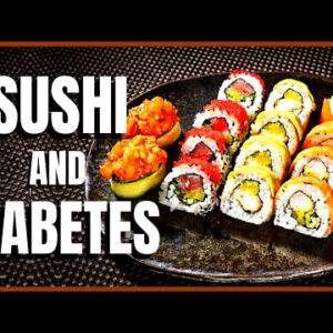 Sushi and Diabetes