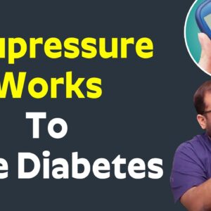 How Acupressure Works To Control Diabetes | Dr. PS Sagar - Acupressure Points For Diabetes