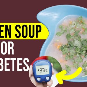 Chicken Soup For Diabetes | How Chicken Helps Control Diabetes