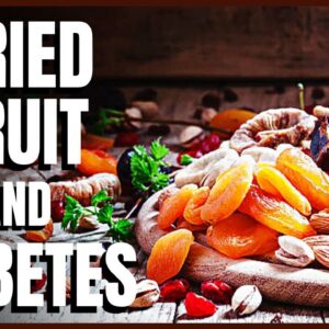 Dried Fruit and Diabetes