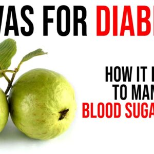 Guavas For Diabetes - How It Helps To Manage Blood Sugar Levels