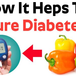 How Bell Peppers Will Helps To Cure  Diabetes | Dr. CL Venkata Rao