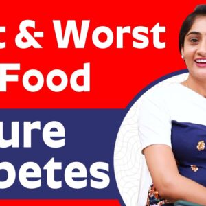 How I Know Best and Worst Food For Treat Diabetes | Best and Worst Foods for Diabetes