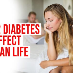 Type 2 Diabetes Affect A Man Life | Free Diabetes