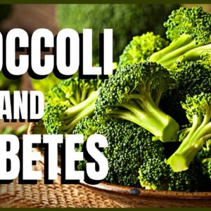 Broccoli and Diabetes