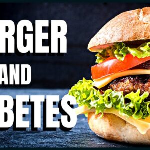 Burger and Diabetes