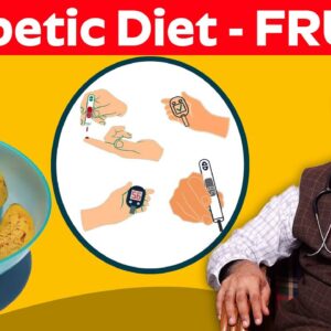 Can a  Patient with Diabetes take Fruits || Dr. CL Venkat Rao