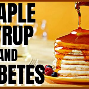 Maple Syrup and Diabetes