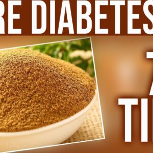 7 Tips To Cure Diabetes - 7 Most Simple Tips To Keep Your Blood Sugar Levels Normal