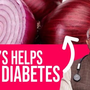 How to Use Onions to Lower Blood Sugar - Dr. CL Venkata Rao