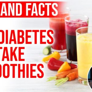 Myths and Facts - Can Diabetes Take Smoothies | Dr. CL Venkata Rao