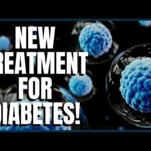 BREAKING! New Treatment for Diabetes!