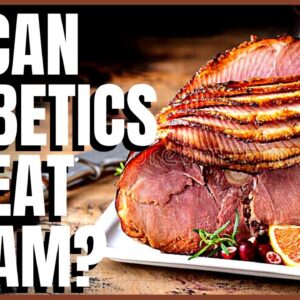 Can a Diabetic Eat Ham? Bad News About This Type!