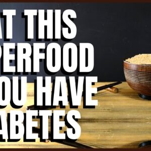 Eat This Mineral Rich Superfood if you Have Diabetes