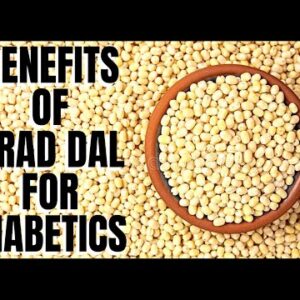Incredible Health Benefits of Urad Dal for Diabetics