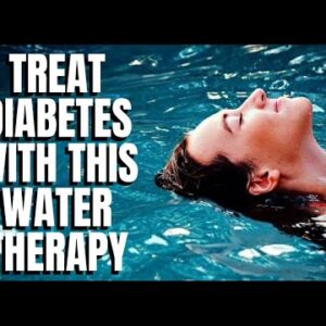 BREAKING!! A New Approach To Treat Diabetes With Water Therapy
