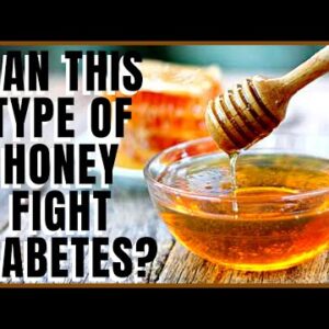 Can This Type of Honey Fight Diabetes?