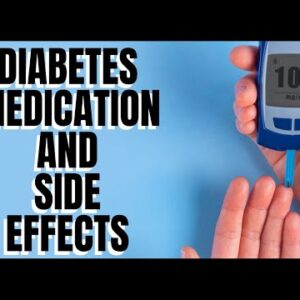 Diabetes Medication And Side Effects