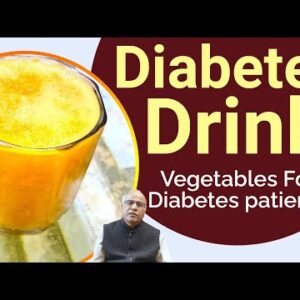 Diabetes Drink - Vegetables For Diabetic Patients | Dr CL Venkata Rao | How Carrot Helps To Diabetes