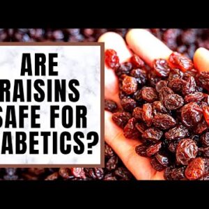 Are Raisins Safe For Diabetics? Avoid Eating Them This Way