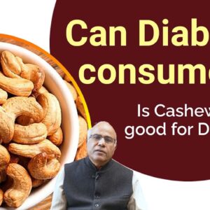 Can Diabetics Consume It.? | Is Cashew Nuts good for Diabetics - Dr. CL Venkata Rao | Free Diabetes