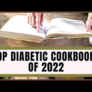 Top Diabetic Cookbooks of 2022