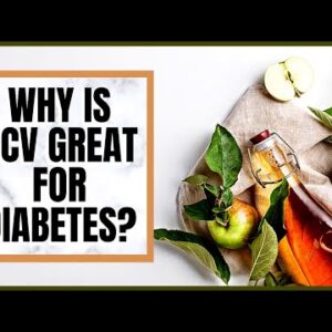 Why is ACV Great for Diabetes?
